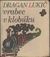 1882 : Dragan Lukič -  Vrabec v klobúku