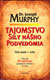 3419 : Joseph Murphy -  Tajomstvo sily nášho podvedomia