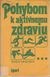 342900 : Vlastibor Minarovjech -  Pohybom k aktívnemu zdraviu