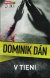 3644 : Dominik Dán -  V tieni